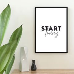 Start Today Motivasyon Posteri (ÇERÇEVESİZ)