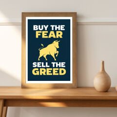 Buy The Fear Sell The Greed Motivasyon Posteri (ÇERÇEVESİZ)